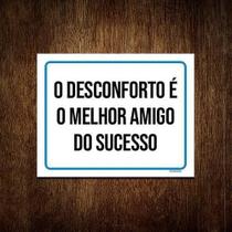 Kit 3 Placa O Desconforto Melhor Amigo Do Sucesso