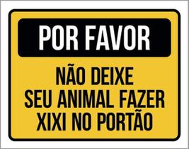 Kit 3 Placa Por Favor Não Deixe Animal Xixi Portão 36X46