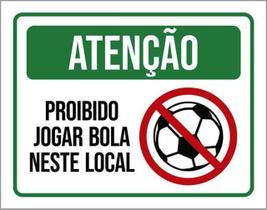 Kit 3 Placa Proibido Jogar Bola Neste Local Desenho 36X46