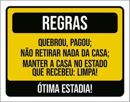 Kit 3 Placa Regras Quebrou Pagou Não Retirar Nada Casa 36X46