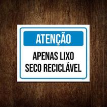 Kit 3 Placa Sinalização Atenção Apenas Lixo Seco Reciclável
