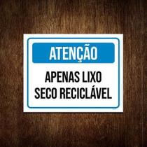 Kit 3 Placa Sinalização Atenção Apenas Lixo Seco Reciclável