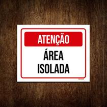 Kit 3 Placa Sinalização - Atenção Área Isolada Vermelha