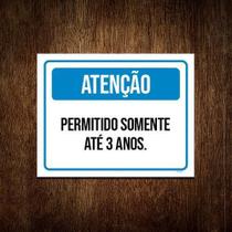 Kit 3 Placa Sinalização Atenção Permitido Somente 3 Anos