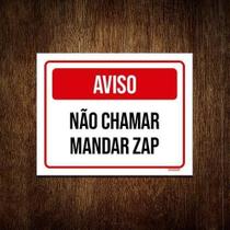 Kit 3 Placa Sinalização - Aviso Não Chamar Mandar Zap