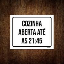 Kit 3 Placa Sinalização - Cozinha Aberta Até As 21h45 - Sinalizo