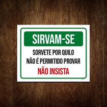 Kit 3 Placa Sirvam-se Sorvete Por Quilo Proibido Provar