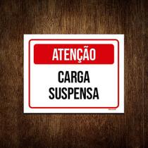 Kit 3 Placa Vermelha Atenção Carga Suspensa