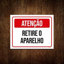 Kit 3 Placa Vermelha Atenção Retire O Aparelho