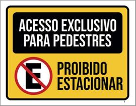 Kit 3 Placas Acesso Exclusivo Pedestres Proibido Estacionar Kit 3 Placas Acesso Exclusivo Pedestres Proibido Estacionar