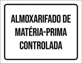 Kit 3 Placas Almoxarifado Matéria Prima Controlada