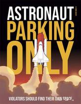 Kit 3 Placas Astronaut Parking Only