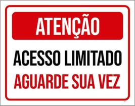 Kit 3 Placas Atenção Acesso Limitado Aguarde Sua Vez