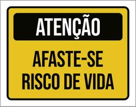 Kit 3 Placas Atenção Afaste-Se Risco Vida 36X46