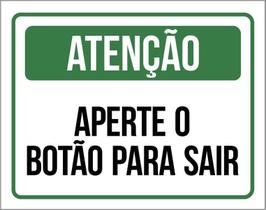 Kit 3 Placas - Atenção Aperte Botão Para Sair