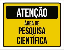 Kit 3 Placas Atenção Área Pesquisa Científica 36X46