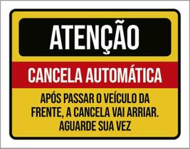 Kit 3 Placas Atenção Cancela Automática Passar Veículo 36X46