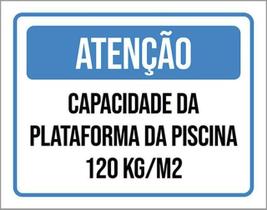 Kit 3 Placas Atenção Capacidade Plataforma 120Kg 36X46