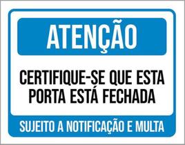 Kit 3 Placas Atenção Certifique-Se Porta Fechada