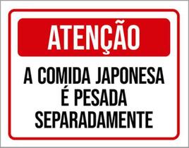 Kit 3 Placas Atenção Comida Japonesa Pesada Separadamente