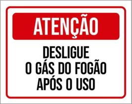 Kit 3 Placas Atenção Desligue Gás Fogão Após Uso