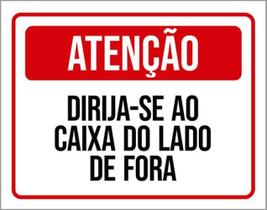 Kit 3 Placas Atenção Dirija-Se Caixa Lado Fora