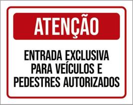 Kit 3 Placas Atenção Entrada Exclusiva Veículos Autorizados