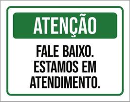 Kit 3 Placas Atenção Fale Baixo Estamos Atendimento