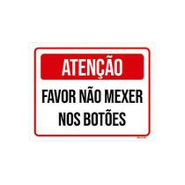 Kit 3 Placas Atenção Favor Não Mexer Nos Botões