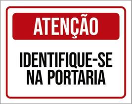 Kit 3 Placas Atenção Identifique-Se Na Portaria Vermelha