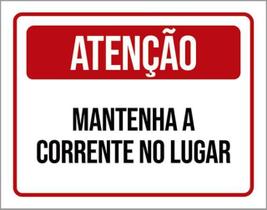 Kit 3 Placas Atenção Mantenha Corrente No Lugar