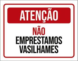 Kit 3 Placas Atenção Não Emprestamos Vasilhames 36X46