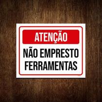 Kit 3 Placas Atenção Não Empresto Ferramentas