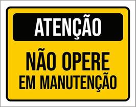 Kit 3 Placas Atenção Não Opere Em Manutenção