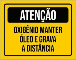 Kit 3 Placas Atenção Oxigênio Manter Óleo Grava Distância