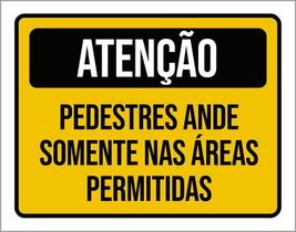 Kit 3 Placas Atenção Pedestres Ande Áreas Permitidas