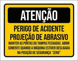 Kit 3 Placas Atenção Perigo Acidente Projeção Abrasivo