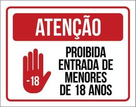 Kit 3 Placas Atenção Proibida Entrada Menos 18 Anos