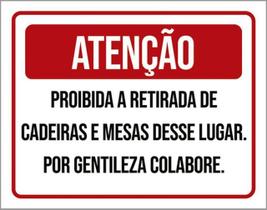 Kit 3 Placas Atenção Proibida Retirada Cadeiras Mesas 36X46