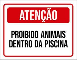 Kit 3 Placas Atenção Proibido Animais Dentro Da Piscina