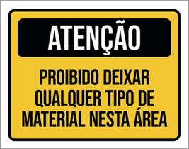 Kit 3 Placas Atenção Proibido Deixar Qualquer Tipo Material