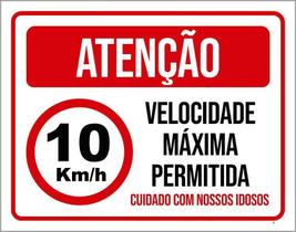 Kit 3 Placas - Atenção Velocidade Máxima Idosos