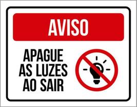 Kit 3 Placas Aviso Apague Luzes Sair Vermelha 36X46