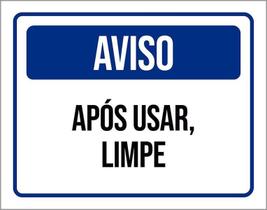Kit 3 Placas Aviso Após Usar Limpe
