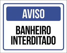 Kit 3 Placas Aviso Banheiro Interditado