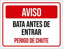 Kit 3 Placas Aviso Bata Antes De Entrar Perigo De Chute