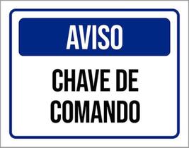 Kit 3 Placas Aviso Chave De Comando 36X46