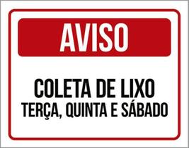 Kit 3 Placas Aviso Coleta Lixo Terça Quinta Sábado Vermelha