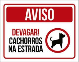 Kit 3 Placas Aviso Devagar Cachorro Estrada Ícone 36X46