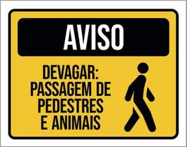 Kit 3 Placas Aviso Devagar Passagem Pedestres Animais